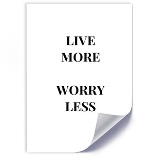 Printas, Užrašas Live More Worry Less Printai Gera namie - Geranamie.lt